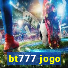 bt777 jogo